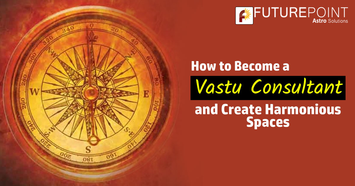 Become a Vastu Consultant